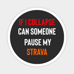 If I Collapse Strava, Strava Running Gift, Cycling Gifts, Strava Gift Magnet